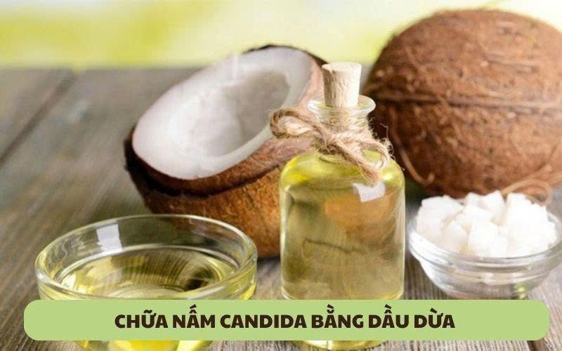 Cách tẩy nấm Candida bằng dầu dừa theo thực dưỡng